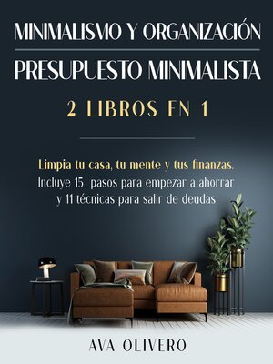 cover image of Minimalismo y organización + Presupuesto minimalista 2 libros en 1